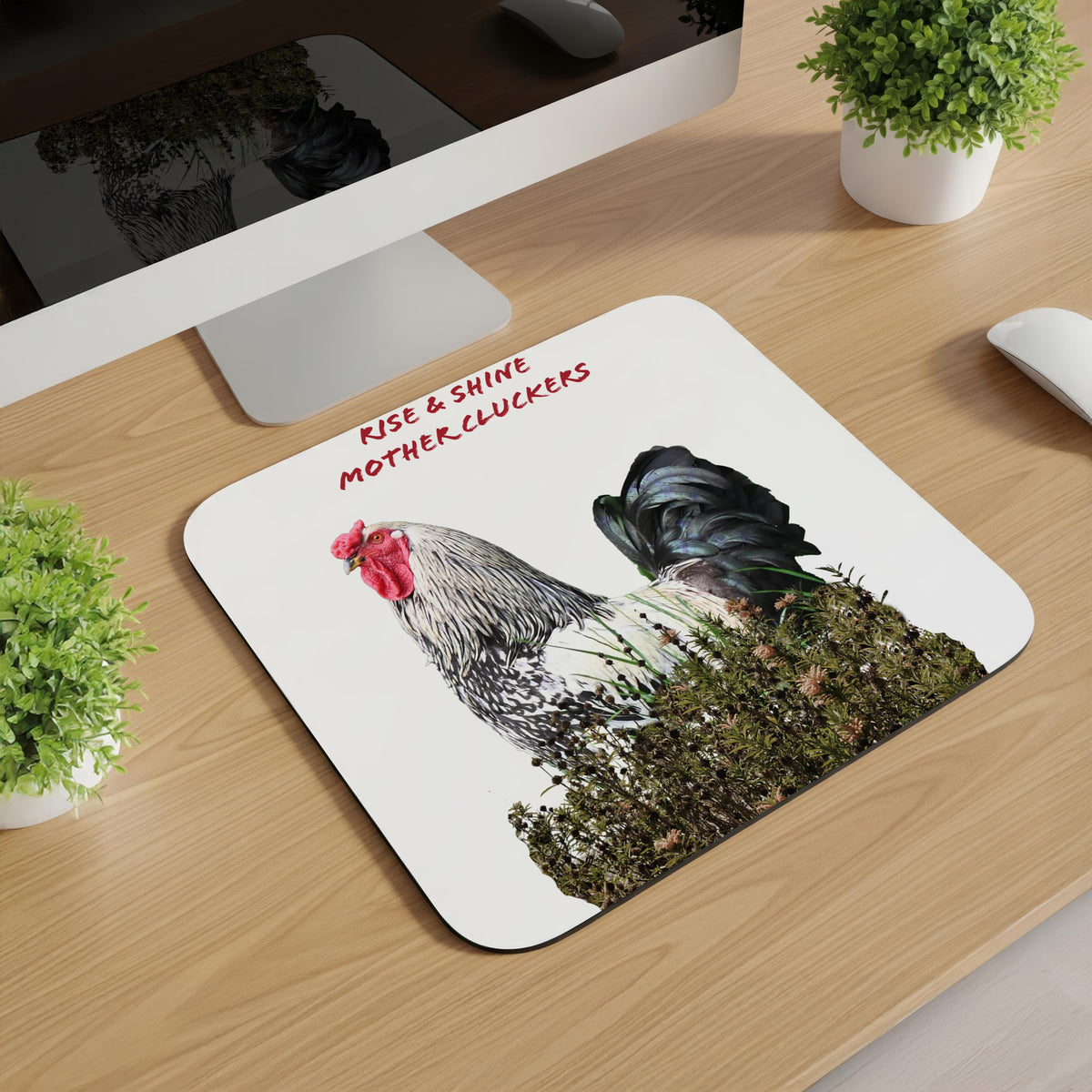 Rise and Shine Mothercluckers Mousepad
