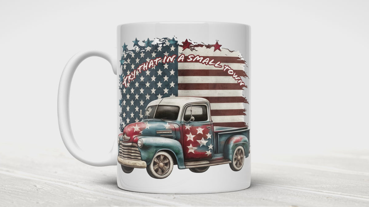 Try That in a Small Town Mugs